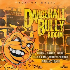 DJ DENZI (DANCEHALL BULLY RIDDIM)MIX **DOWNLOADABLE**