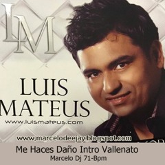 Luis Mateus - Me Haces Daño Vallenato Intro Marcelo Dj 71 - Bpm ( Link Descarga )