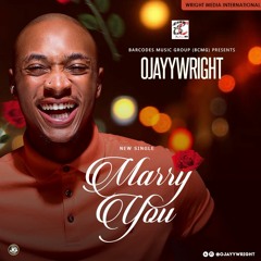 OJayy Wright - Marry You