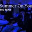Summer On You (Rho Remix)