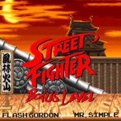FLASH GORDON - STREET FIGHTER BONUS LEVEL (FEAT. MR. SIMPLE)