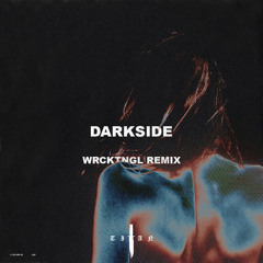 Spoze & nvrmore - Darkside (WRCKTNGL Remix)