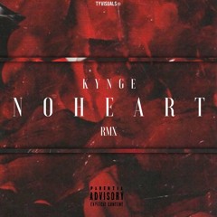 Kyng E No Heart Remix