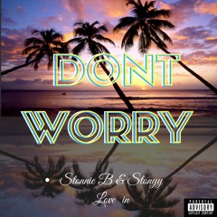 Dont Worry(feat Stonyy Love)