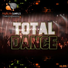 1.13GB Free Sample Pack HighLife Samples Total Dance[Construction Kits/Midis/Drum Loops/Melodies]