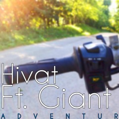 Hivat Ft. Giant - Adventure Time