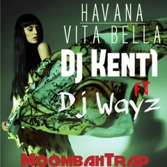 Dj Wayz & DJ Kent1 - Vita Bella (MoombahTrap Remix)