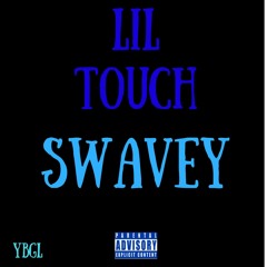 lil touch  swavey