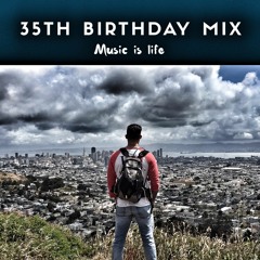 35th Birthday Mix