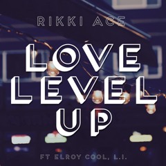 Love Level Up Feat. Elroy Cool LL