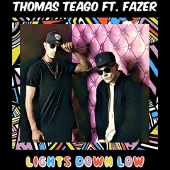 Thomas Teago Ft. Fazer - Lights Down Low (Preview)