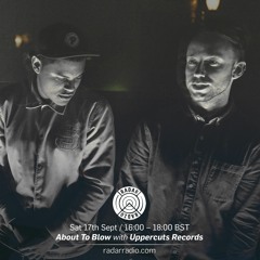 About To Blow Radio #007 - Sep 16 - With Upper Cuts Records [Tracklist Included]