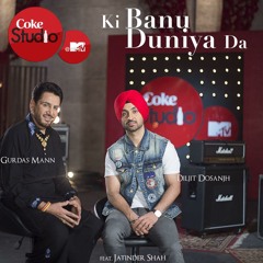 Ki Banu Duniya Da - Diljit Dosanjh Ft. Grdas Maan