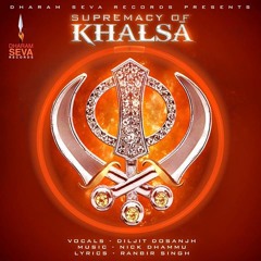 Supremacy Of Khalsa - Diljit Dosanjh