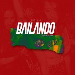 Deivol - Bailando (Prod. By Staylee)
