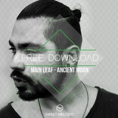 FREE DOWNLOAD: Main Leaf - Ancient Moon