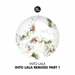 INTO LALA - Dreams & Fears (Arts & Leni Remix) !!! OUT 11.10.16 !!!