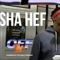 $ha Hef - Off Top Freestyle (Prod. L.S. XXXX)