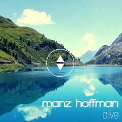 Manz Hoffman - Alive (Original Mix)