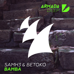 SamH3 & Betoko - Bamba [OUT NOW]