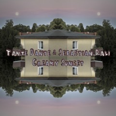 4 Tante Dante & Sebastian Dali - Creamy Sunset (Kopfüber Sampler 3)
