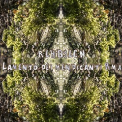 5 RLHBSLCN - Lamento Del Mendicanti Remix (Kopfüber Sampler 3)