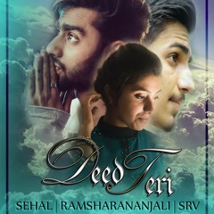 DEED TERI - SEHAL | RAMSHARANAJLI | SRV