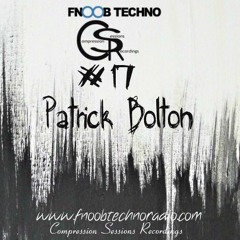 //// Compression Session 17 / Patrick Bolton // 25 / 07 / 2016 / Fnoob radio