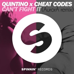 Quintino X Cheat Codes - Can't Fight It (AurorA Remix)