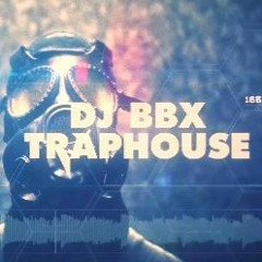 Dj Bbx - Traphouse (speed Version)165bpm