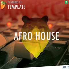 FL STUDIO 11 // EDM TEMPLATE - Afro House #12 ( FLP on Description )
