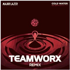 M@jor L@zer feat. Just!n B!eber & MØ - Cold Water (Teamworx Remix)