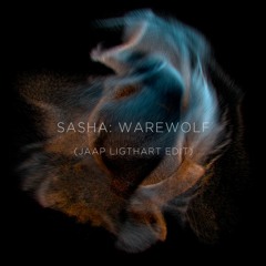 Sasha - Warewolf (Jaap Ligthart Edit)