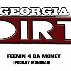 Feenin4DaMoney (prod.By Ironhead)