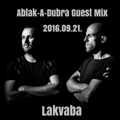 Lakvaba @ Ablak-A-Dubra Guest Mix 20160921