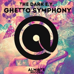The Dark E.Y. - Ghetto Symphony