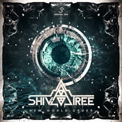 Shivatree - New World Order (Ep MiniMix | Ep out now)