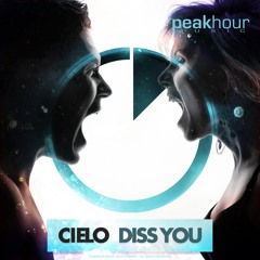 Cielo - Diss You  [OUT NOW!] Support from UMMET OZCAN, CHUCKIE, EXODUS +More!
