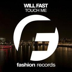 Will Fast - Touch Me (Radio Edit)