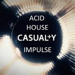 Acid House Casual+y - Impulse