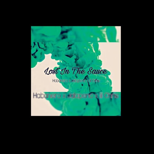 LostInTheSauce X Habanero X Jalapeno X LilChris (1)