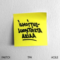 Faktoi ft. TPH - ILMOITUSLUONTOISTA ASIAA (Prod. by AGILE)