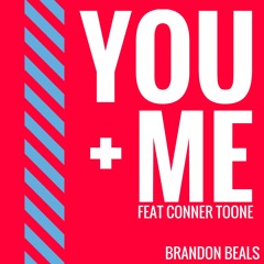 You & Me (feat. Conner Toone)