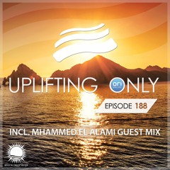Uplifting Only 188 [No Talking] (incl. Mhammed El Alami Guestmix) (Sept. 15, 2016)