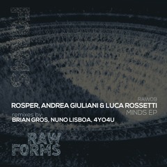 Rosper, Andrea Giuliani & Luca Rossetti - Minds (Nuno Lisboa Remix)