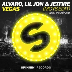 Alvaro, Lil Jon & Jetfire - Vegas (MCYS Edit) 'Exclusive' Free Download!