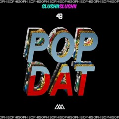 Pop Dat  X Jotaro (Slushii Flip)
