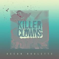 Ocean Roulette - Killer Clowns