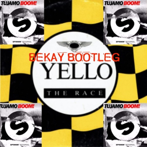 TUJAMO vs. YELLO vs. BEKAY -  BOOM THE RACE (BEKAY BOOTLEG)