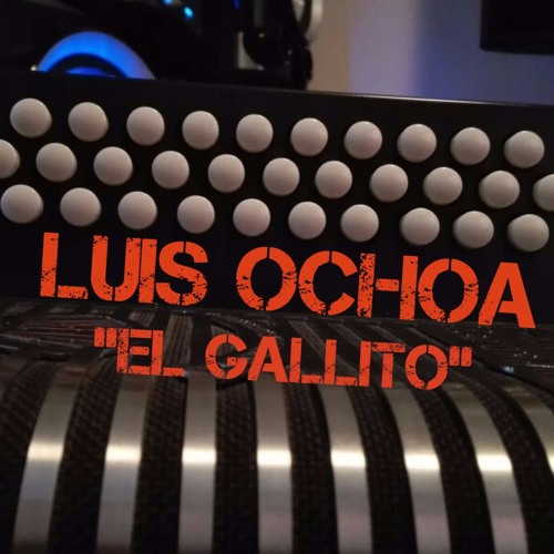 El Gallito - Luis Ochoa